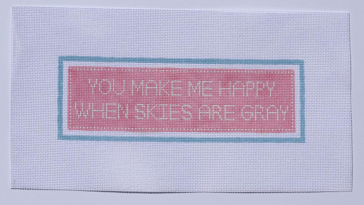 You Make Me Happy When Skies are Gray